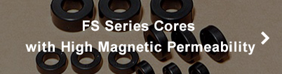 FS Series Cores with High Magnetic Permeability