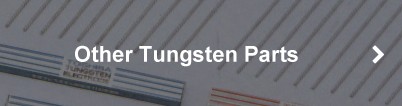 Other Tungsten Parts